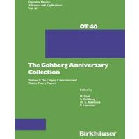 The Gohberg Anniversary Collection The Gohberg Anniversary Collection