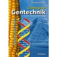 Grundzüge der Gentechnik Grundzüge der Gentechnik