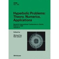 Hyperbolic Problems: Theory, Numerics, Applications Hyperbolic Problems: Theory, Numerics, Applications