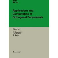 Applications and Computation of Orthogonal Polynomials Applications and Computation of Orthogonal Polynomials