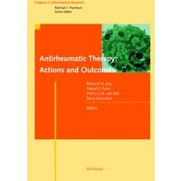 Antirheumatic Therapy: Actions and Outcomes Antirheumatic Therapy: Actions and Outcomes