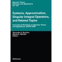 Systems, Approximation, Singular Integral Operators, and Related Topics Systems, Approximation, Singular Integral Operators, and Related Topics