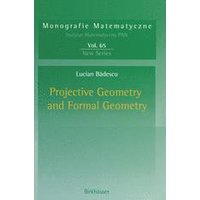 Projective Geometry and Formal Geometry Projective Geometry and Formal Geometry