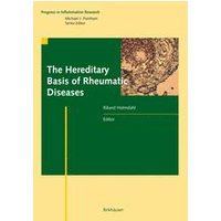 The Hereditary Basis of Rheumatic Diseases The Hereditary Basis of Rheumatic Diseases