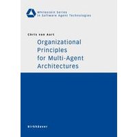 Organizational Principles for Multi-Agent Architectures Organizational Principles for Multi-Agent Architectures