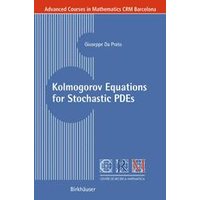 Kolmogorov Equations for Stochastic PDEs Kolmogorov Equations for Stochastic PDEs