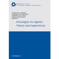 Ontologies for Agents: Theory and Experiences Ontologies for Agents: Theory and Experiences