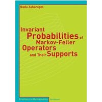 Invariant Probabilities of Markov-Feller Operators and Their Supports Invariant Probabilities of Markov-Feller Operators and Their Supports