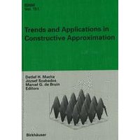 Trends and Applications in Constructive Approximation Trends and Applications in Constructive Approximation