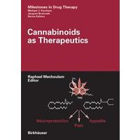 Cannabinoids as Therapeutics Cannabinoids as Therapeutics