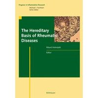 The Hereditary Basis of Rheumatic Diseases The Hereditary Basis of Rheumatic Diseases