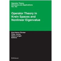Operator Theory in Krein Spaces and Nonlinear Eigenvalue Problems Operator Theory in Krein Spaces and Nonlinear Eigenvalue Problems