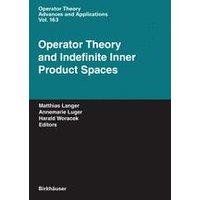 Operator Theory and Indefinite Inner Product Spaces Operator Theory and Indefinite Inner Product Spaces