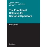 The Functional Calculus for Sectorial Operators The Functional Calculus for Sectorial Operators