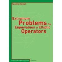 Extremum Problems for Eigenvalues of Elliptic Operators Extremum Problems for Eigenvalues of Elliptic Operators