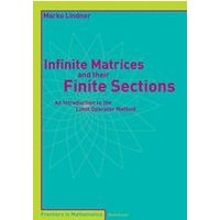 Infinite Matrices and their Finite Sections Infinite Matrices and their Finite Sections