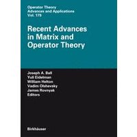 Recent Advances in Matrix and Operator Theory Recent Advances in Matrix and Operator Theory