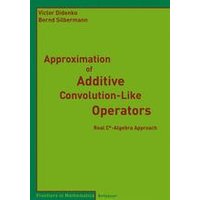 Approximation of Additive Convolution-Like Operators Approximation of Additive Convolution-Like Operators