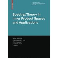 Spectral Theory in Inner Product Spaces and Applications Spectral Theory in Inner Product Spaces and Applications