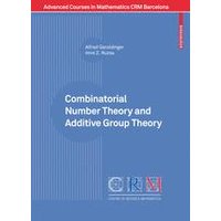 Combinatorial Number Theory and Additive Group Theory Combinatorial Number Theory and Additive Group Theory