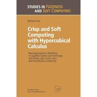 Crisp and Soft Computing with Hypercubical Calculus Crisp and Soft Computing with Hypercubical Calculus