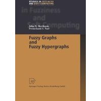 Fuzzy Graphs and Fuzzy Hypergraphs Fuzzy Graphs and Fuzzy Hypergraphs
