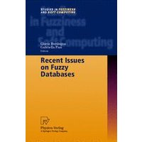 Recent Issues on Fuzzy Databases Recent Issues on Fuzzy Databases