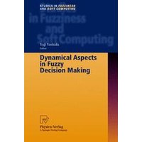 Dynamical Aspects in Fuzzy Decision Making Dynamical Aspects in Fuzzy Decision Making
