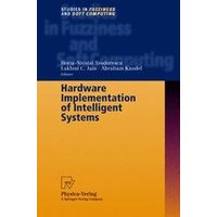 Hardware Implementation of Intelligent Systems Hardware Implementation of Intelligent Systems