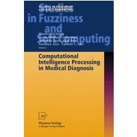 Computational Intelligence Processing in Medical Diagnosis Computational Intelligence Processing in Medical Diagnosis
