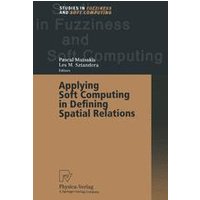 Applying Soft Computing in Defining Spatial Relations Applying Soft Computing in Defining Spatial Relations