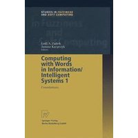 Computing with Words in Information/Intelligent Systems 1 Computing with Words in Information/Intelligent Systems 1
