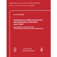 Surfactants and Macromolecules: Self-Assembly at Interfaces and in Bulk Surfactants and Macromolecules: Self-Assembly at Interfaces and in Bulk