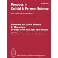 Frontiers in Colloid Science In Memoriam Professor Dr. Bun-ichi Tamamushi Frontiers in Colloid Science In Memoriam Professor Dr. Bun-ichi Tamamushi