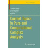 Current Topics in Pure and Computational Complex Analysis Current Topics in Pure and Computational Complex Analysis