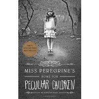 Miss Peregrine's Peculiar Children #1: Miss Peregrine's Home for Peculiar Children