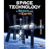 PM Sapphire: Space Technology: In Space and on Earth (PM Guided Reading Non-fiction) Level 30