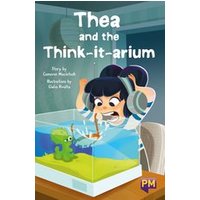PM Ruby: Thea and the Think-it-arium (PM Guided Reading Fiction) Level 27