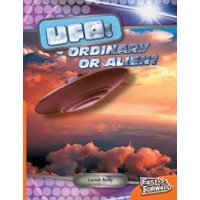 Fast Forward Orange: UFO: Ordinary or Aliens? (Non-fiction) Level 15