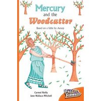 Fast Forward Orange: Mercury and the Woodcutter (Fiction) Level 16