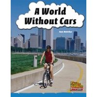 Fast Forward Blue: A World Without Cars (Non-fiction) Level 10