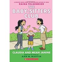 Babysitters Club Graphic Novel #4: Claudia and Mean Janine