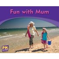 PM Writing Emergent: Fun With Mum (PM Magenta) Levels 1, 2