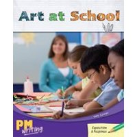 PM Writing 4: Art at School (PM Emerald) Level 26