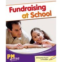 PM Writing 3: Fundraising at School (PM Gold/Silver) Levels 22, 23