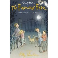 The Famous Five #8: Five Get into Trouble