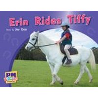 PM Yellow: Erin Rides Tiffy (PM Photo Stories) Levels 6, 7, 8