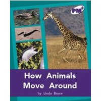 PM Purple: How Animals Move Around (PM Plus Non-fiction) Levels 20, 21