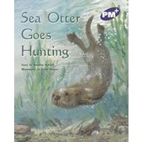 PM Purple: Sea Otter Goes Hunting (PM Plus Storybooks) Level 19