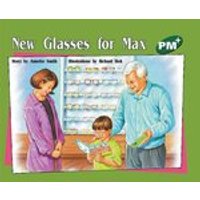 PM Green: New Glasses for Max (PM Plus Storybooks) Level 13